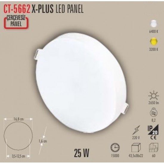 25W X-PLUS LED PANEL GÜNIŞIĞI CATA 5662G